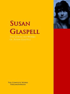 cover image of The Collected Works of Susan Glaspell